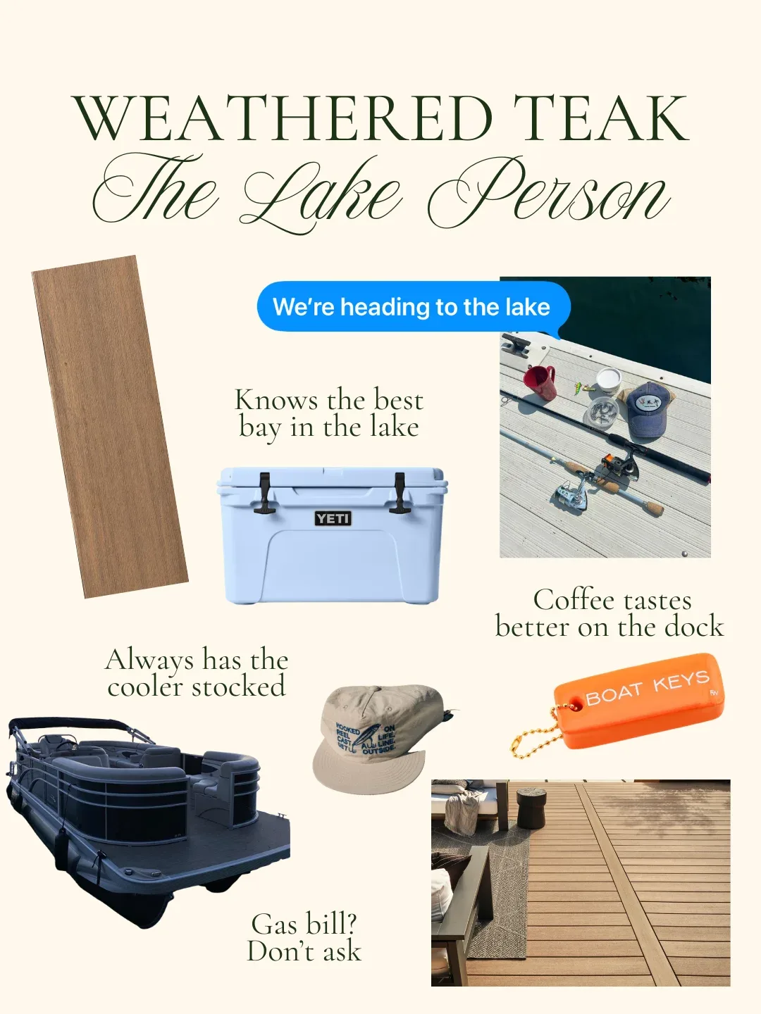 Deck mood board for a lake person. Includes weathered teak deck sample (light brown wood-like material), a boat key floaty, a pontoon, a fishing hat, light blue yeti cooler, and a picture of coffee on a lake dock. 